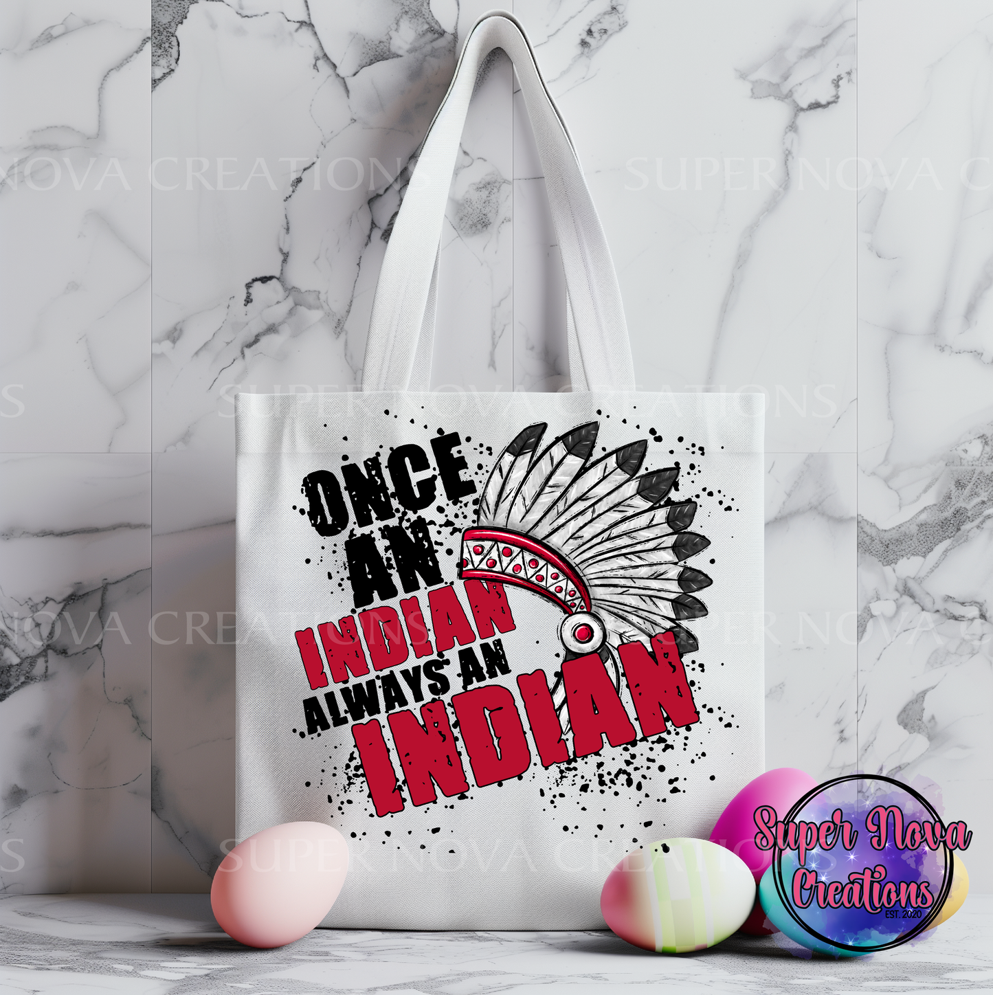 Once An Indian, Always An Indian Tote Bag