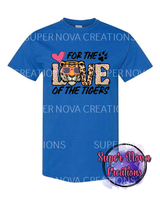 For the Love of the Tigers T-shirt