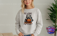 You Wanna Carve Pumpkins Sweatshirt