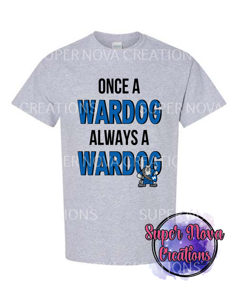 Once a Wardog Always a Wardog T-shirt