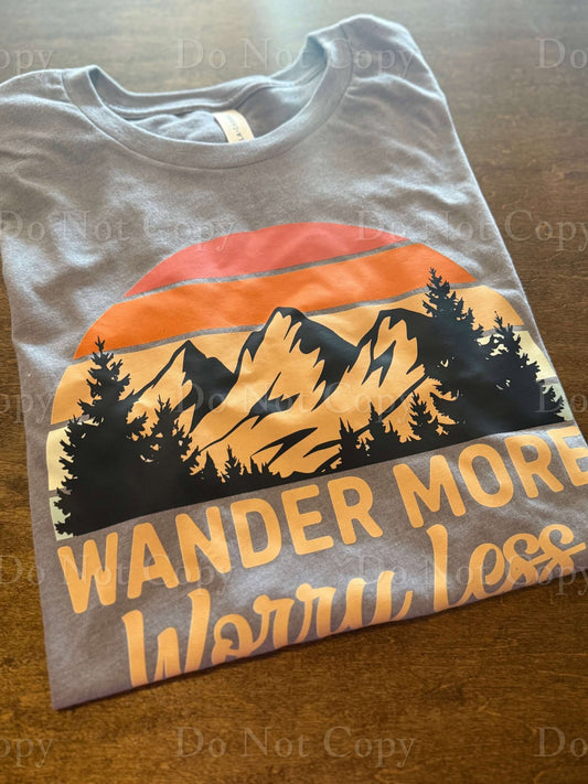 Wander More Worry Less Tshirt