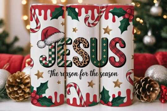 Jesus is the reason for the season Tumbler