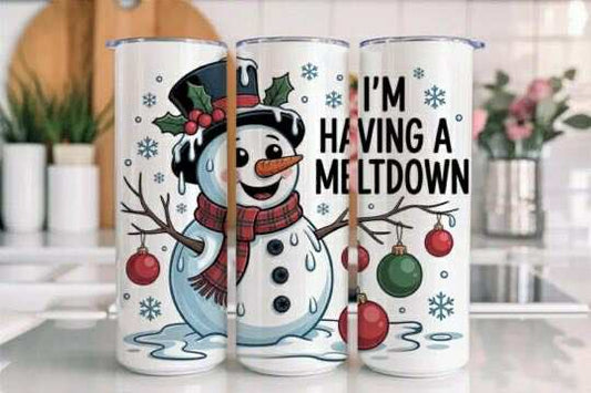 I'm Having A Meltdown Snowman Tumbler