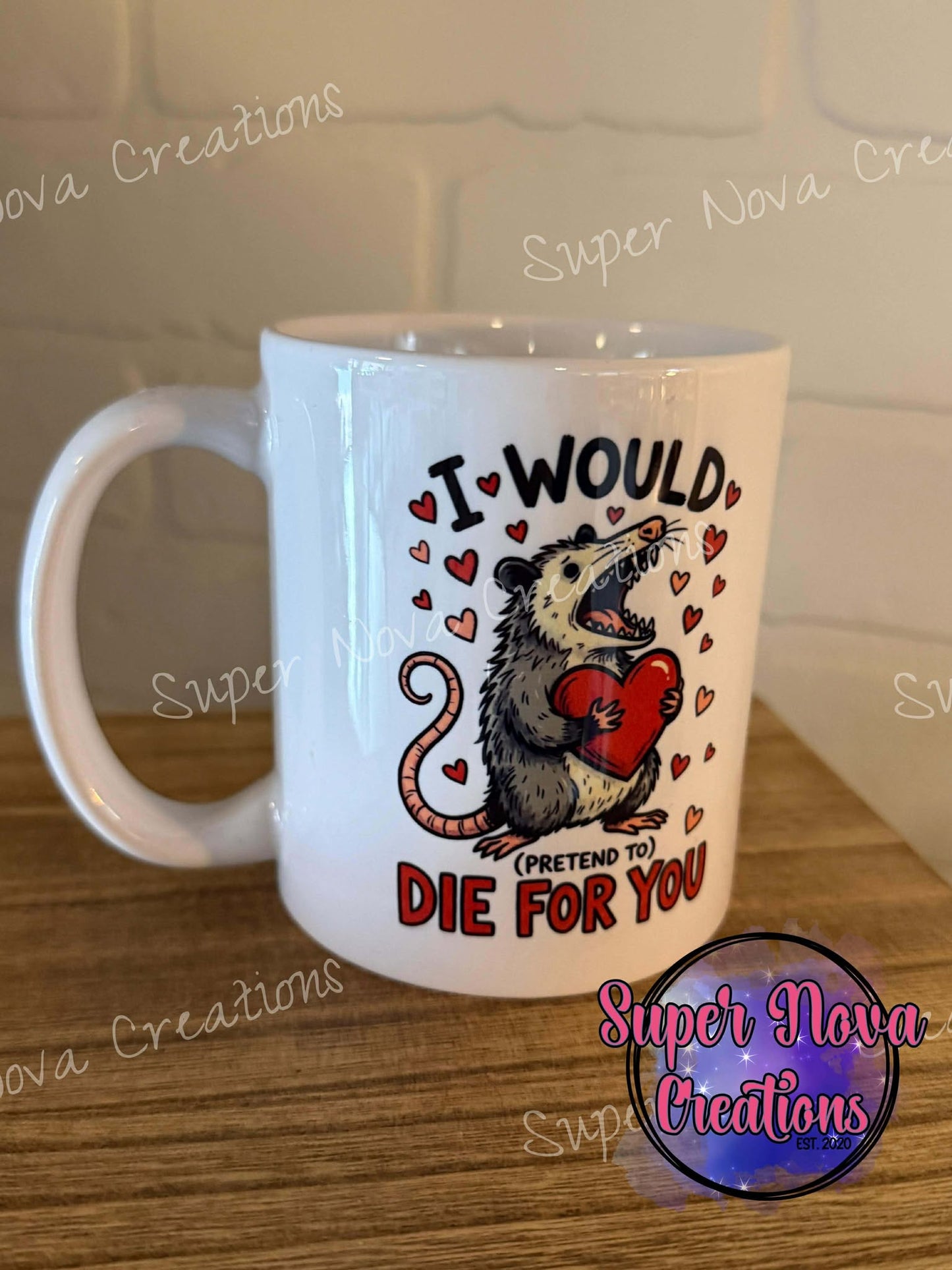 I Would (Pretend To) Die For You Mug