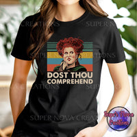 Dost Thou Comprehend T-shirt