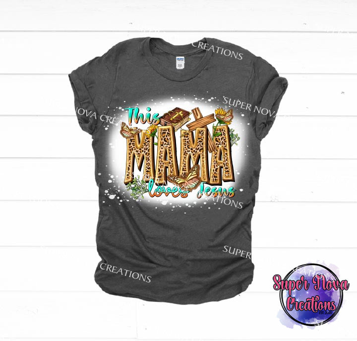 This Mama Loves Jesus Bleached